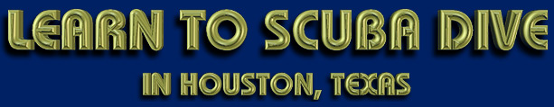 Learn to Scuba Dive in  Houston Texas